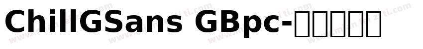 ChillGSans GBpc字体转换